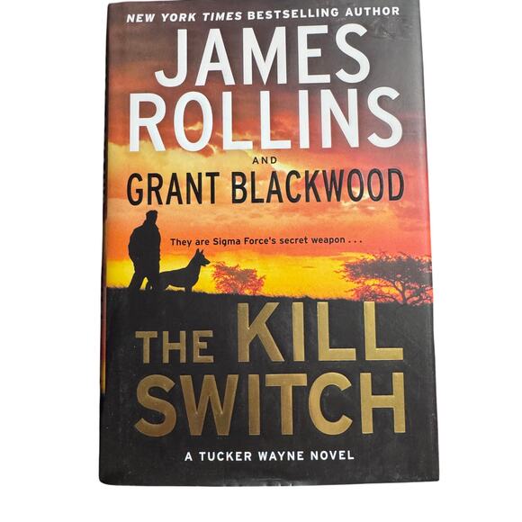 Hardcover Other - The Kill Switch by James Rollins and Grant Blackwood Tucker Wayne Novel